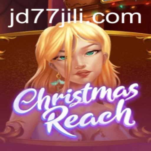 Exploring ChristmasReach: A Festive Adventure with a Twist of JD77