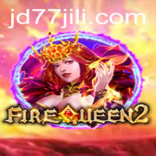 FireQueen2: The Ultimate Adventure Awaits